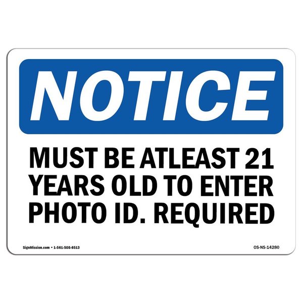 Signmission Safety Sign, OSHA Notice, 18" Height, Must Be At Least 21 Years Old To Enter Photo Sign, Landscape OS-NS-D-1824-L-14280